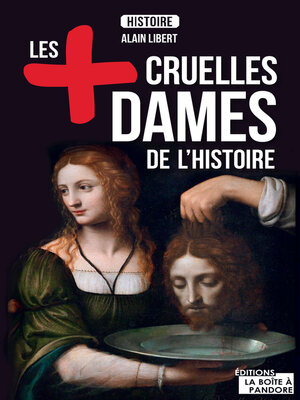 cover image of Les plus cruelles dames de l'Histoire
